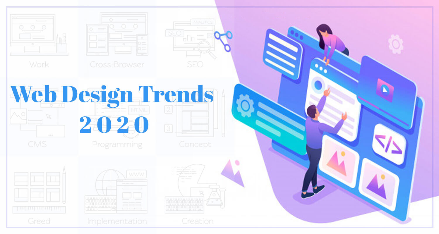 Web Design Trends 2020 Web Design Trends In India 2020 Web Trends